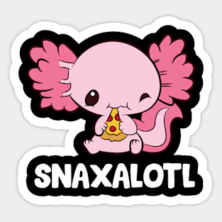 Snaxalotl Funny Axolotl Pizza Cute Axolotl Sticker